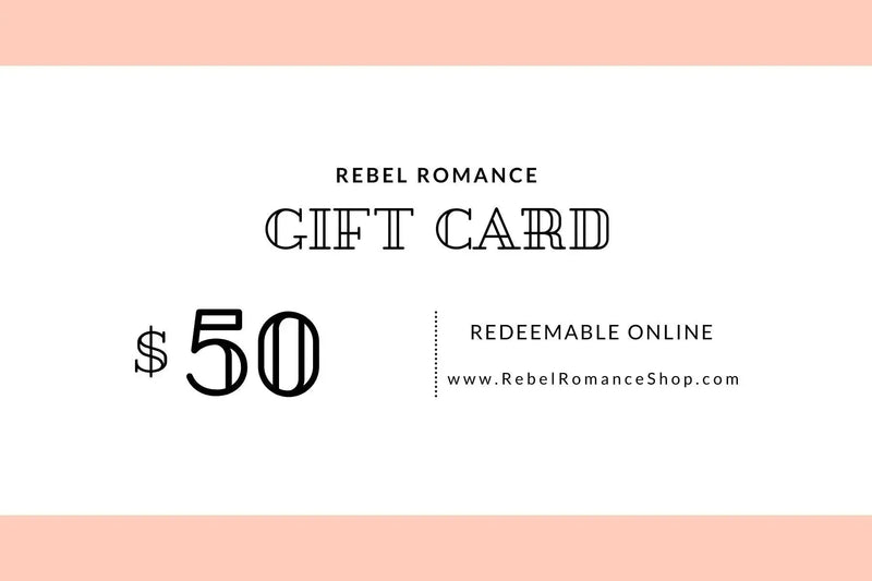 Rebel Romance $50 online gift card, white with black text and a subtle pink border.